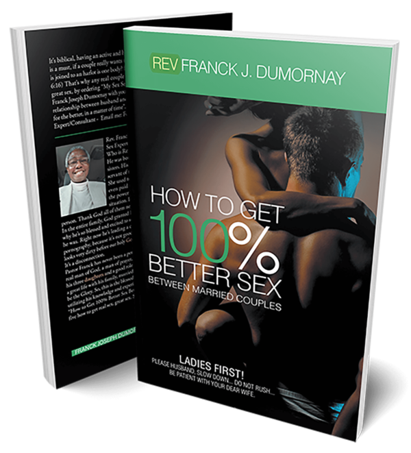 How To Get 100 Better Sex Between Married Couples – Franck Dumornay